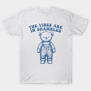 The Vibes Are In Shambles Retro Cartoon Bear T-Shirt